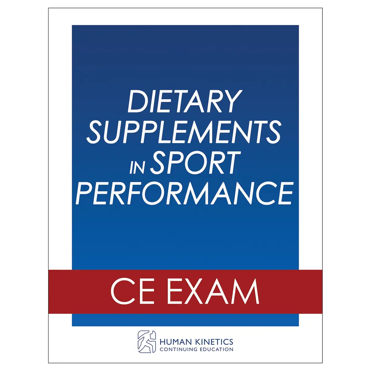 Dietary Supplements In Sport Performance Online Ce Exam Without Book 1