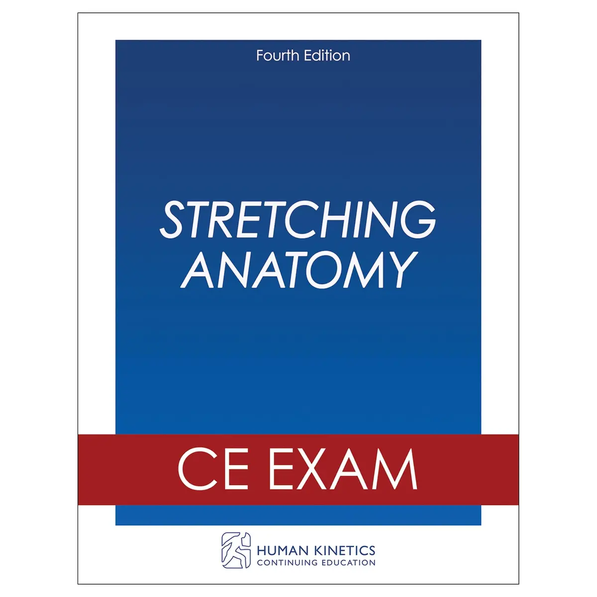 Stretching Anatomy 4Th Edition Online Ce Exam Without Book 1