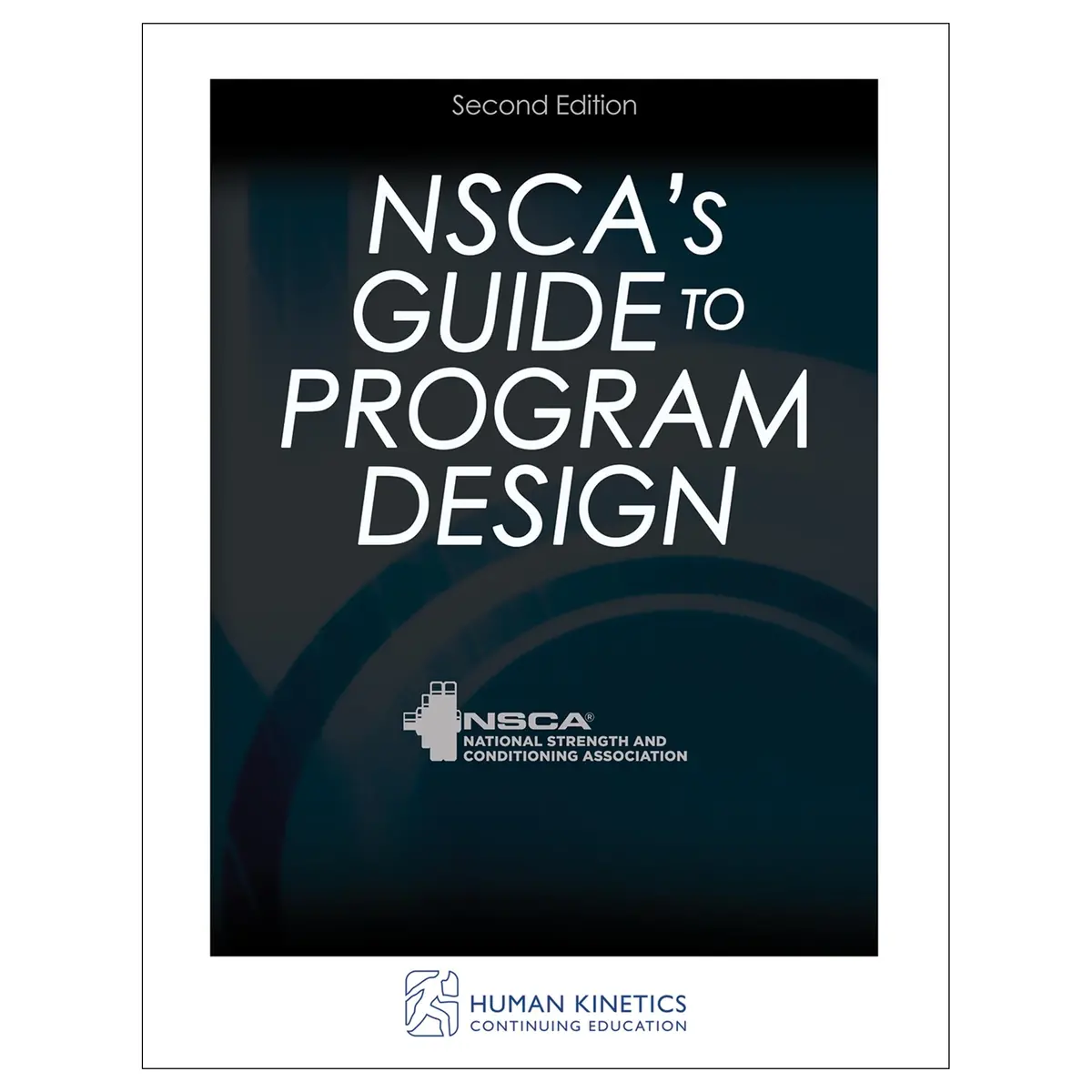 Nsca's Guide To Program Design 2Nd Edition Online Ce Exam With Ebook 1