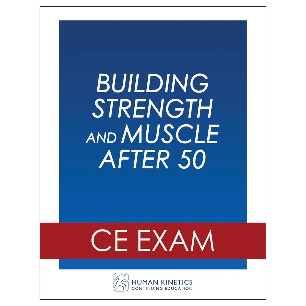 Building Strength And Muscle After 50 Online Ce Exam Without Book 1