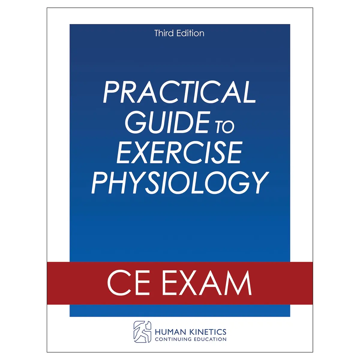 Practical Guide To Exercise Physiology 3Rd Edition Online Ce Exam Without Book 1