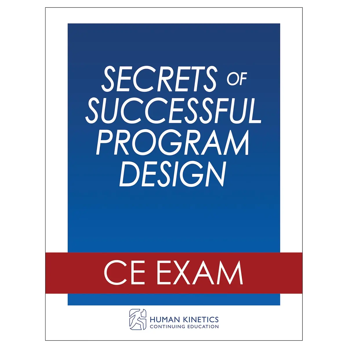 Secrets Of Successful Program Design Online Ce Exam Without Book 1