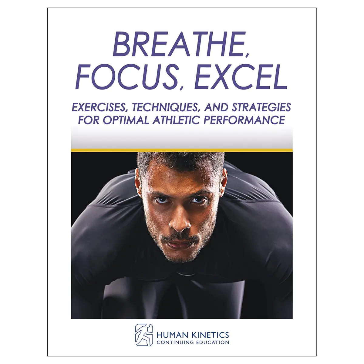 Breathe, Focus, Excel Online Ce Exam With Ebook 1