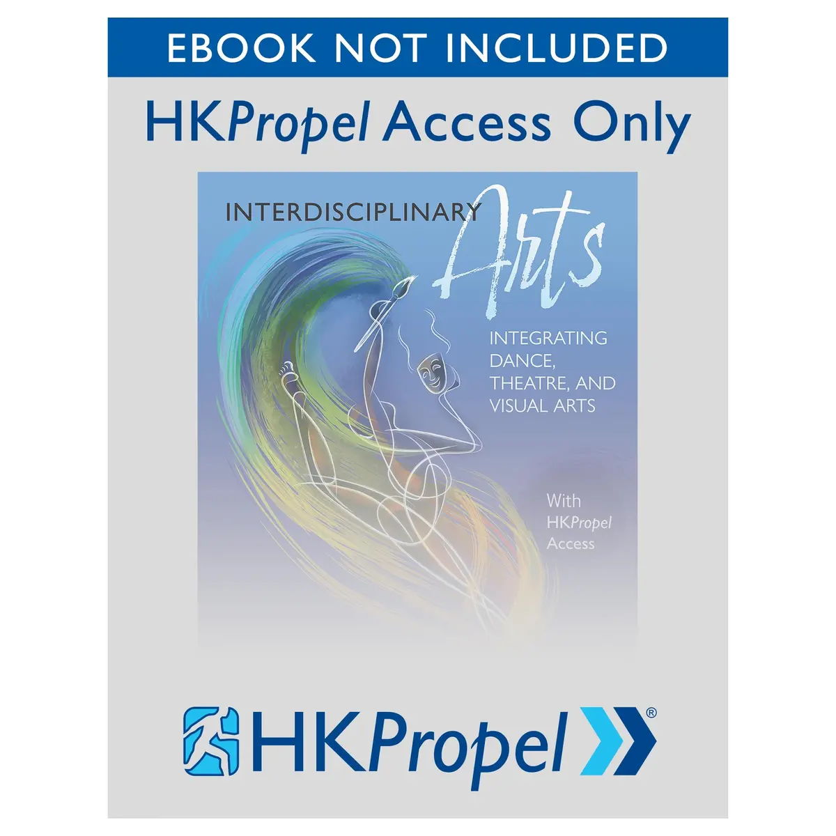 Interdisciplinary Arts Hkpropel Access-Ebook Not Included 1