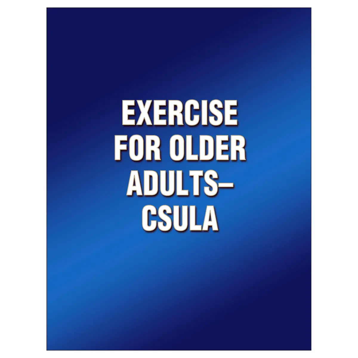 Exercise For Older Adults-Csula 1