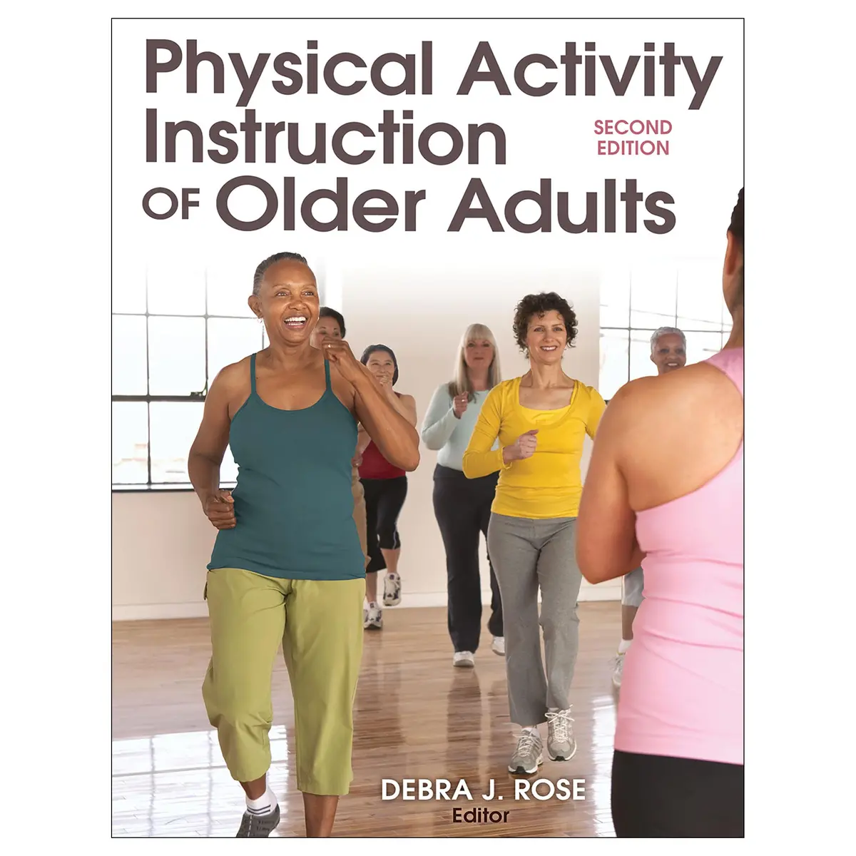 Physical Activity Instruction Of Older Adults-2Nd Edition 1