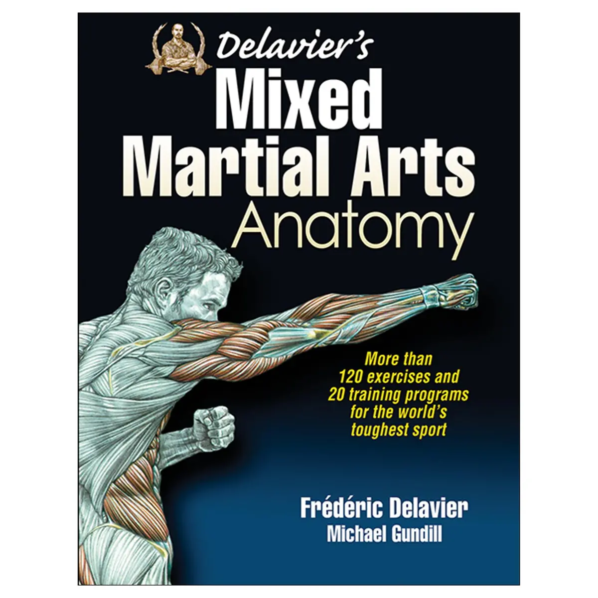 Delavier's Mixed Martial Arts Anatomy 1