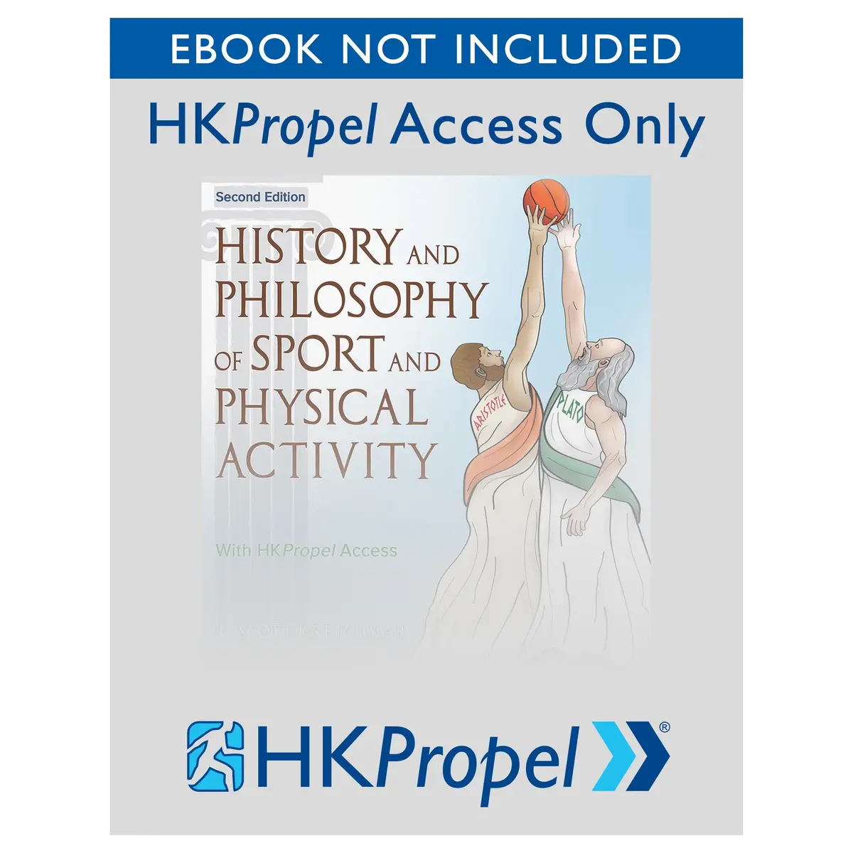 History And Philosophy Of Sport And Physical Activity 2Nd Edition Hkpropel Access-Ebook Not Included 1