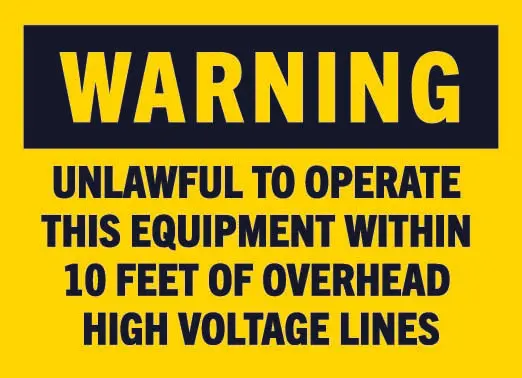 Unlawful To Operate Within 10 Feet Of Overhead Voltage Lines 1